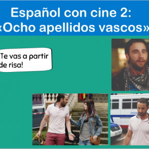 Español con cine 2: «Ocho apellidos vascos»